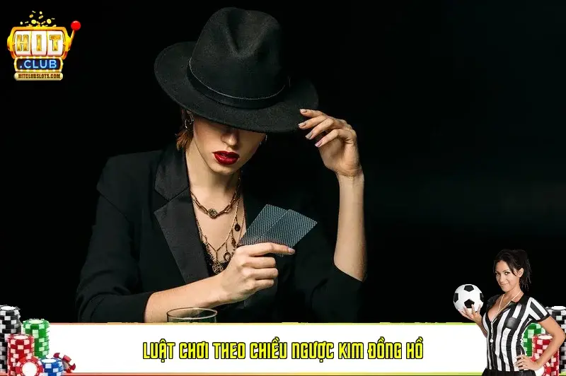 Luật chơi theo chiều ngược kim đồng hồ