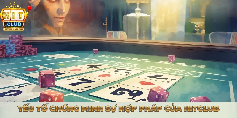 Có nhiều yếu tố chứng minh sự hợp pháp của Hitclub