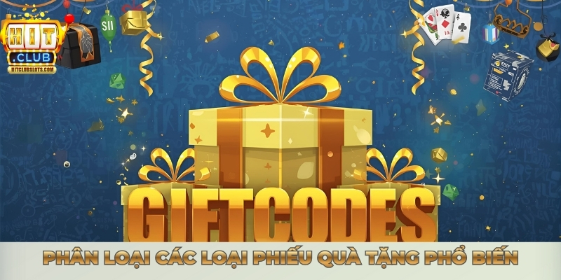 Phân loại các loại phiếu quà tặng phổ biến